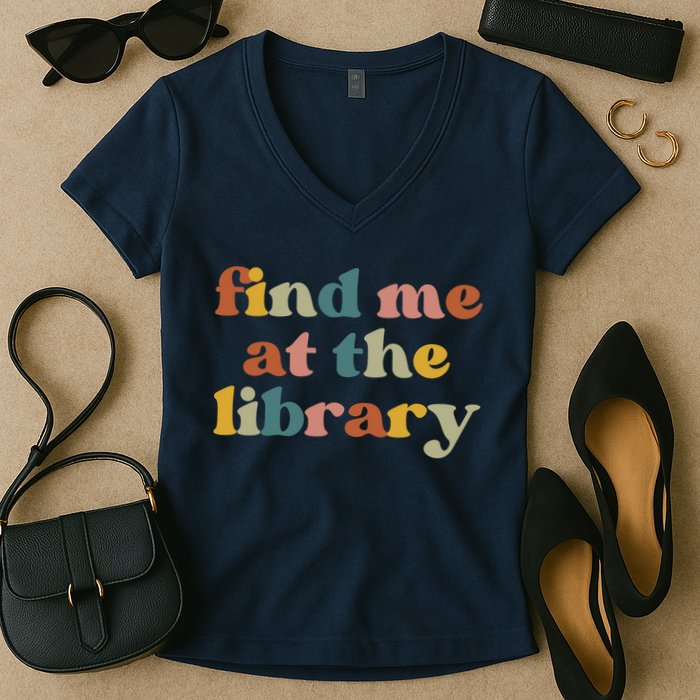 Find Me At The Library Shirt Book Lover School Librarian Groovy Women's V-Neck T-Shirt