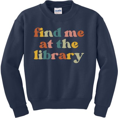 Find Me At The Library Shirt Book Lover School Librarian Groovy Kids Sweatshirt