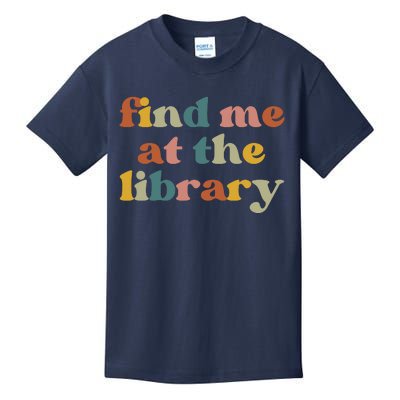 Find Me At The Library Shirt Book Lover School Librarian Groovy Kids T-Shirt