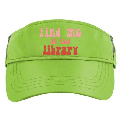 Find Me At The Library Adult Drive Performance Visor