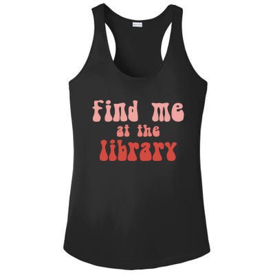 Find Me At The Library Ladies PosiCharge Competitor Racerback Tank