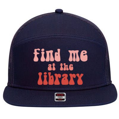 Find Me At The Library 7 Panel Mesh Trucker Snapback Hat