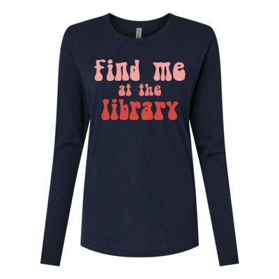 Find Me At The Library Womens Cotton Relaxed Long Sleeve T-Shirt