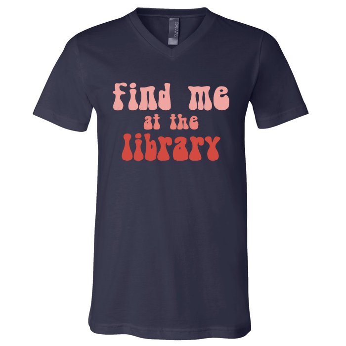 Find Me At The Library V-Neck T-Shirt