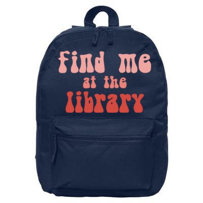 Find Me At The Library 16 in Basic Backpack