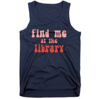 Find Me At The Library Tank Top