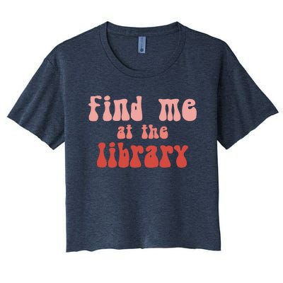 Find Me At The Library Women's Crop Top Tee