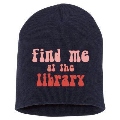 Find Me At The Library Short Acrylic Beanie