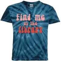 Find Me At The Library Kids Tie-Dye T-Shirt