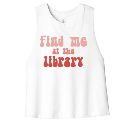 Find Me At The Library Women's Racerback Cropped Tank