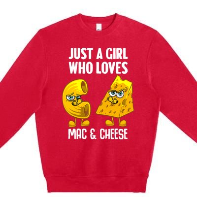 Funny Mac And Cheese Design For Girl Wo Macaroni Cheese Premium Crewneck Sweatshirt