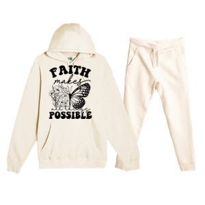 Faith Makes All Things Possible Jesus lover Christian ideas Premium Hooded Sweatsuit Set