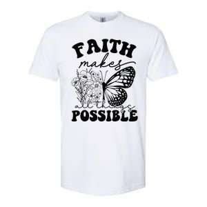 Faith Makes All Things Possible Jesus lover Christian ideas Softstyle CVC T-Shirt