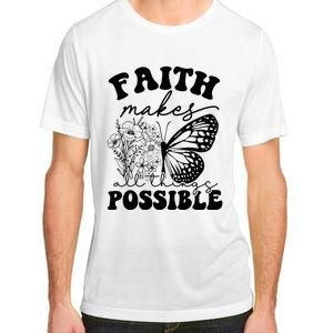 Faith Makes All Things Possible Jesus lover Christian ideas Adult ChromaSoft Performance T-Shirt