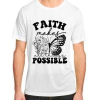 Faith Makes All Things Possible Jesus lover Christian ideas Adult ChromaSoft Performance T-Shirt