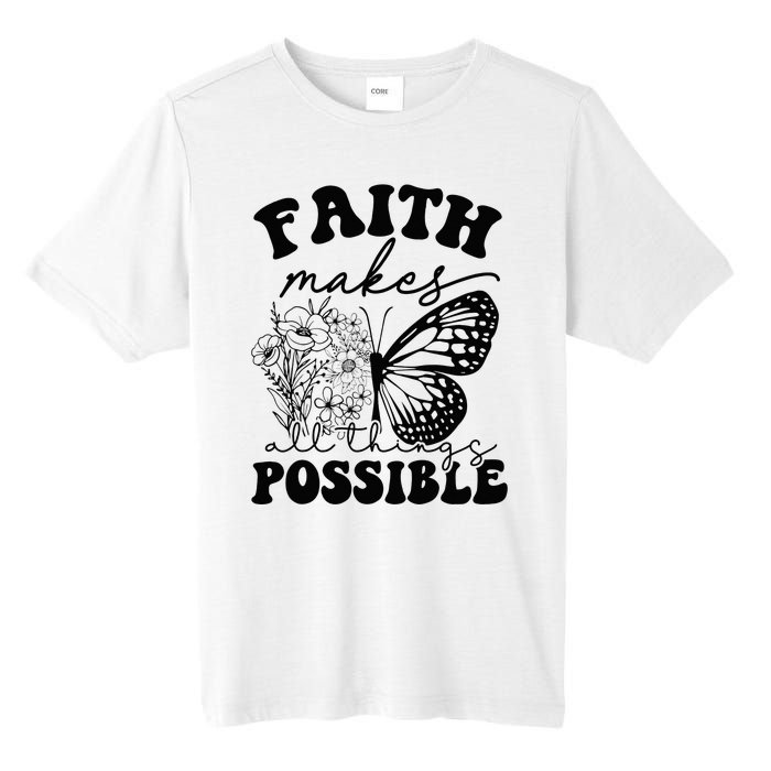 Faith Makes All Things Possible Jesus lover Christian ideas Tall Fusion ChromaSoft Performance T-Shirt