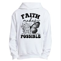 Faith Makes All Things Possible Jesus lover Christian ideas Urban Pullover Hoodie