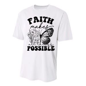 Faith Makes All Things Possible Jesus lover Christian ideas Performance Sprint T-Shirt