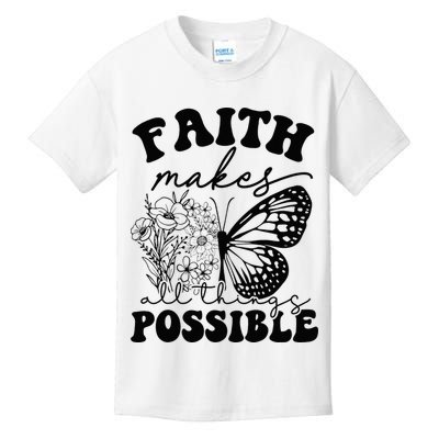 Faith Makes All Things Possible Jesus lover Christian ideas Kids T-Shirt