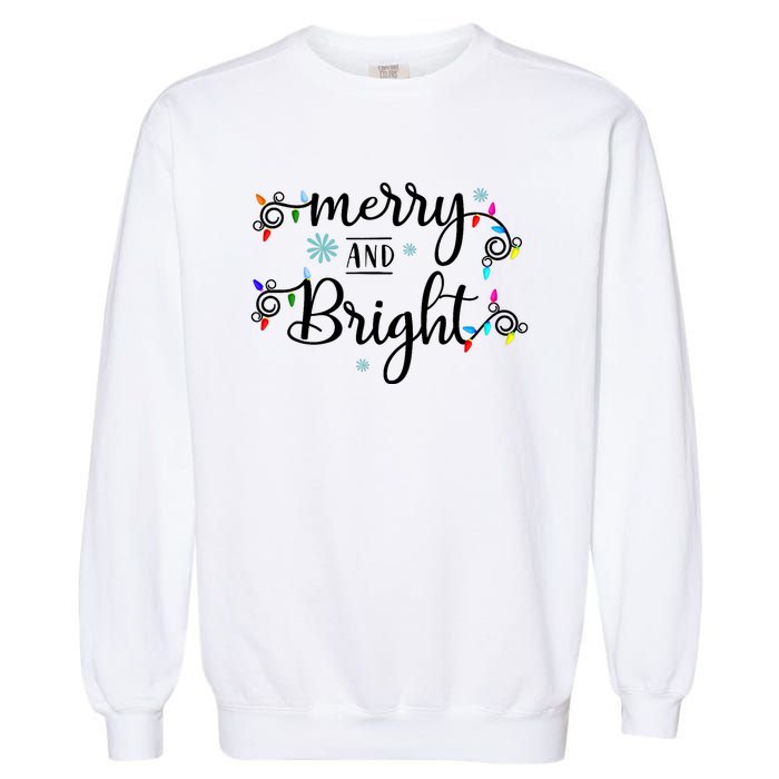 Funny Merry And Bright Christmas Lights Garment-Dyed Sweatshirt