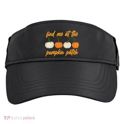 Find Me At The Pumpkin Patch Cute Adult Drive Performance Visor