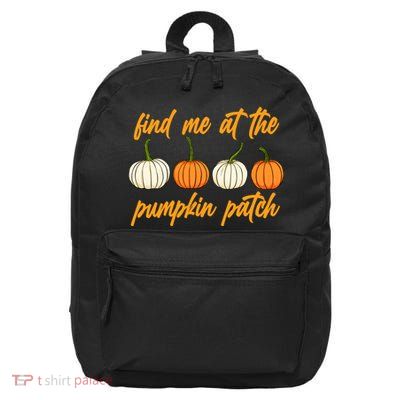 Find Me At The Pumpkin Patch Cute 16 in Basic Backpack