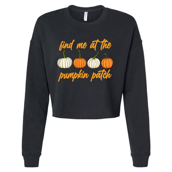Find Me At The Pumpkin Patch Cute Cropped Pullover Crew