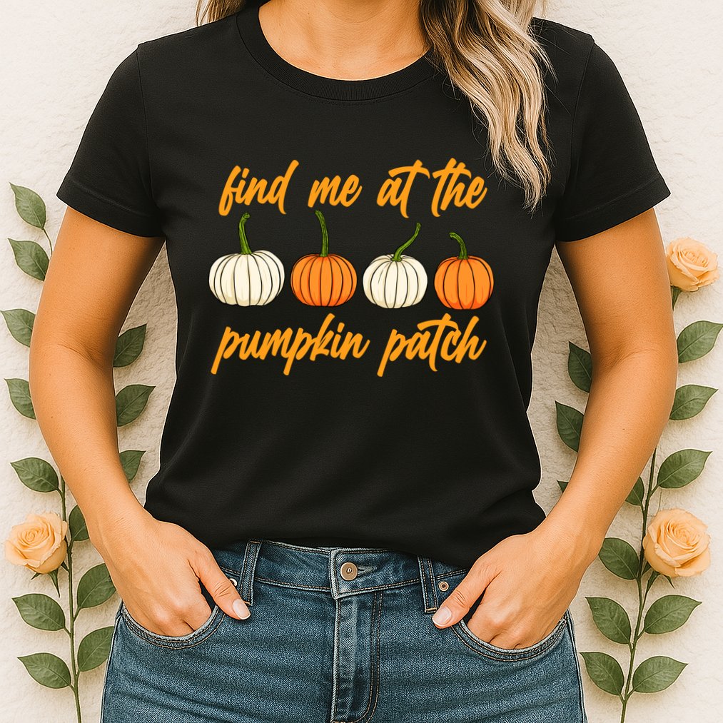 Find Me At The Pumpkin Patch Cute Womens T-Shirt