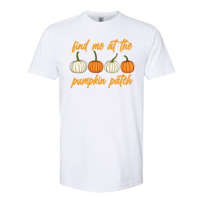 Find Me At The Pumpkin Patch Cute Softstyle® CVC T-Shirt