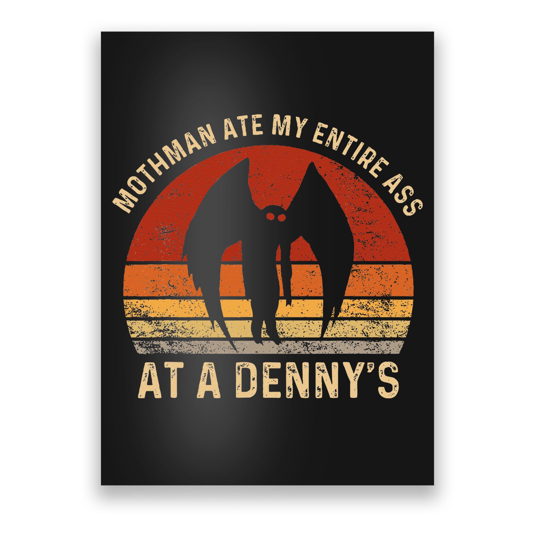 Funny Mothman Ate My Entire Ass Vintage Mothman Cryptid Poster
