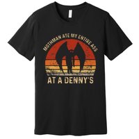 Funny Mothman Ate My Entire Ass Vintage Mothman Cryptid Premium T-Shirt