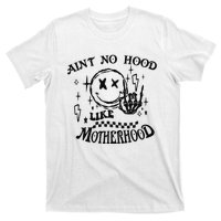 Funny Mom Aint No Hood Like Motherhood Funny Mothers Day T-Shirt