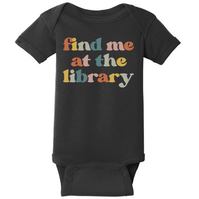Find Me At The Library Retro Librarian Reading Book Lover Baby Bodysuit