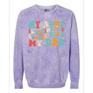 Funny My Aunt Is Definitely Cooler Than My Dad Auntie Niece Colorblast Crewneck Sweatshirt