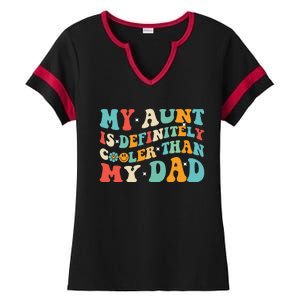 Funny My Aunt Is Definitely Cooler Than My Dad Auntie Niece Ladies Halftime Notch Neck Tee