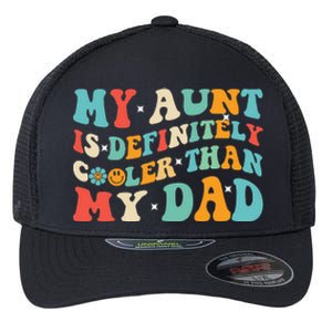 Funny My Aunt Is Definitely Cooler Than My Dad Auntie Niece Flexfit Unipanel Trucker Cap