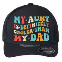 Funny My Aunt Is Definitely Cooler Than My Dad Auntie Niece Flexfit Unipanel Trucker Cap