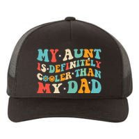 Funny My Aunt Is Definitely Cooler Than My Dad Auntie Niece Yupoong Adult 5-Panel Trucker Hat