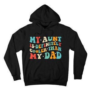 Funny My Aunt Is Definitely Cooler Than My Dad Auntie Niece Hoodie