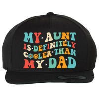 Funny My Aunt Is Definitely Cooler Than My Dad Auntie Niece Wool Snapback Cap