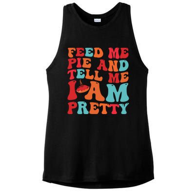 Feed Me And Tell Me I Am Pretty Thanksgiving Pie Funny Gift Ladies PosiCharge Tri-Blend Wicking Tank