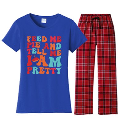 Feed Me And Tell Me I Am Pretty Thanksgiving Pie Funny Gift Women's Flannel Pajama Set