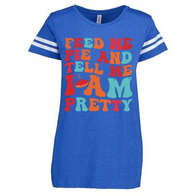 Feed Me And Tell Me I Am Pretty Thanksgiving Pie Funny Gift Enza Ladies Jersey Football T-Shirt