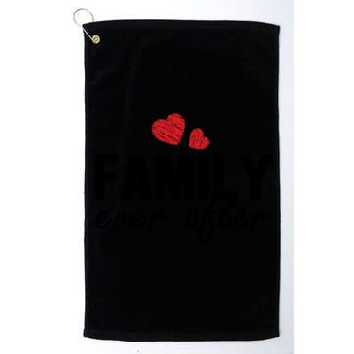 Family Matching Adoption Dad Mom Family Ever After Gift Platinum Collection Golf Towel