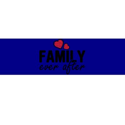 Family Matching Adoption Dad Mom Family Ever After Gift Bumper Sticker