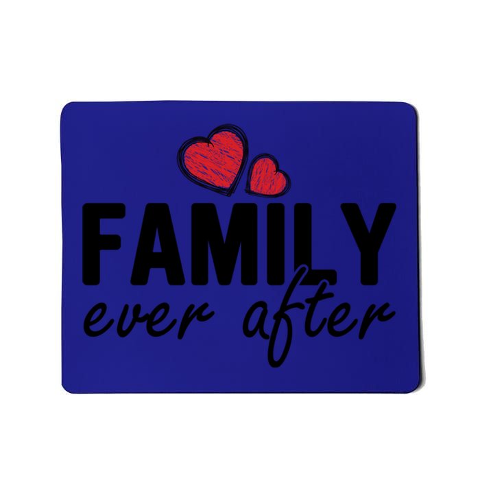 Family Matching Adoption Dad Mom Family Ever After Gift Mousepad