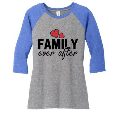 Family Matching Adoption Dad Mom Family Ever After Gift Women's Tri-Blend 3/4-Sleeve Raglan Shirt