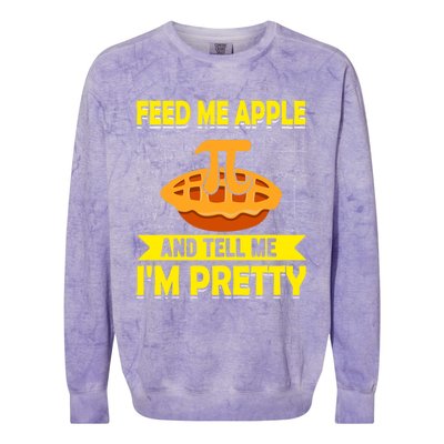 Feed Me Apple Pie And Tell Me Im Pretty Funny Mathematics Cool Gift Colorblast Crewneck Sweatshirt