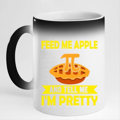 Feed Me Apple Pie And Tell Me Im Pretty Funny Mathematics Cool Gift 11oz Black Color Changing Mug