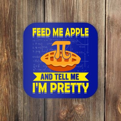 Feed Me Apple Pie And Tell Me Im Pretty Funny Mathematics Cool Gift Coaster